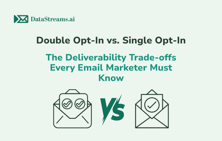 Double Opt-In vs. Single Opt-In: The Deliverability Trade-offs Every Email Marketer Must Know
